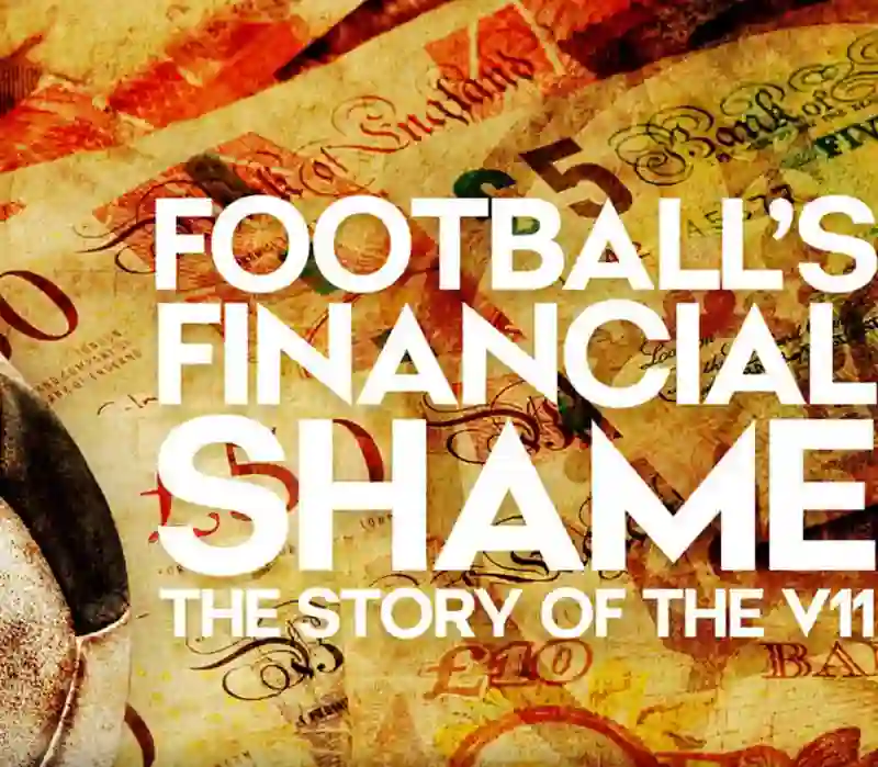 足球的财务耻辱:V11的故事